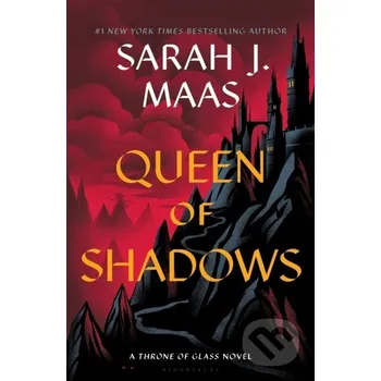 Queen of Shadows - Sarah J. Maas Bloomsbury