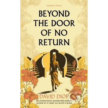 Beyond the Door of No Return - David Diop Pushkin Press