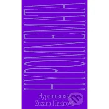 Poezie Hypomnemata - Zuzana Husárová BRAK