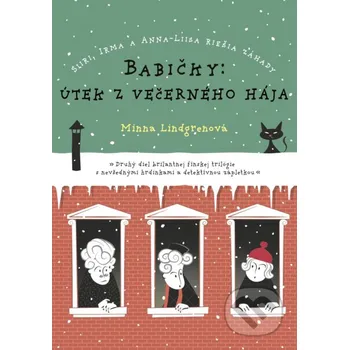 Babičky: Útek z večerného hája - Minna Lindgren XYZ