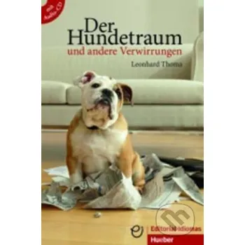 Německý jazyk Der Hundetraum und andere Verwirrungen - německá četba + CD