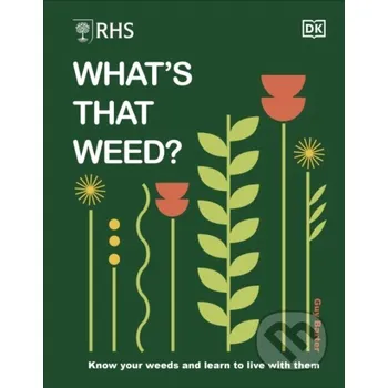 RHS What's That Weed? - Guy Barter Dorling Kindersley