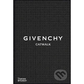 Umění Givenchy Catwalk - Alexandre Samson, Anders Christian Madsen Thames & Hudson