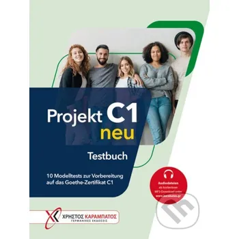 Německý jazyk Projekt C1 neu: Übungsbuch/Testbuch - Max Hueber Verlag Max Hueber Verlag