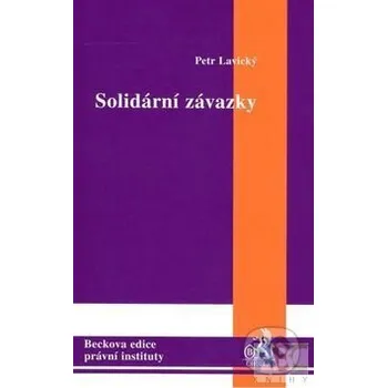 Solidární závazky - Petr Lavický C. H. Beck