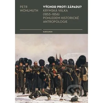 Kniha Východ proti Západu? - Petr Wohlmuth Karolinum