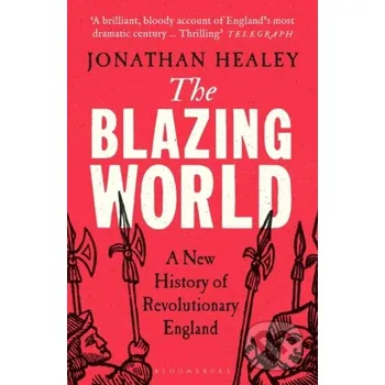 Beletrie pro dospělé The Blazing World - Dr Jonathan Healey Bloomsbury