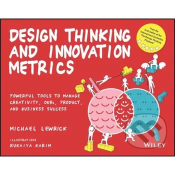 Design Thinking and Innovation Metrics - Michael Lewrick John Wiley & Sons