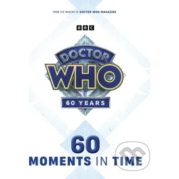 Umění Doctor Who: 60 Moments In Time - Panini Comics Panini Books
