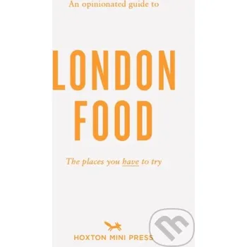 An Opinionated Guide To London Food - David Paw Hoxton mini Press
