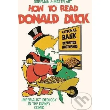 How to Read Donald Duck - Ariel Dorfman, Armand Mattelart Pluto Press