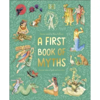 Pohádka A First Book of Myths - Mary Hoffman Dorling Kindersley