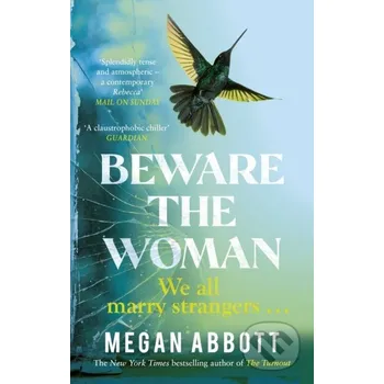 Beletrie pro dospělé Beware the Woman - Megan Abbott Virago