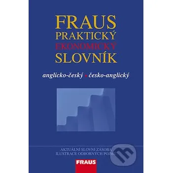 Slovník Praktický ekonomický slovník - Fraus Fraus