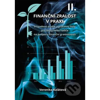 Kniha Finanční zralost v praxi II. - Veronika Kalátová Plot