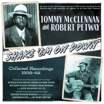 Zahraniční hudba 2CD Tommy McClennan: Shame 'Em On Down: Collected Recordings 1939-42 2024