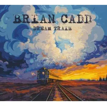 Zahraniční hudba CD Brian Cadd: Dream Train 2025