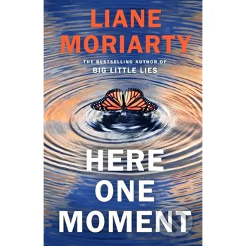 Here One Moment - Liane Moriarty Michael Joseph