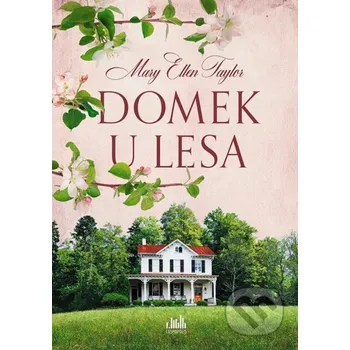 Kniha Domek u lesa - Ellen Mary Taylor Grada
