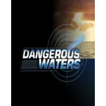Dangerous Waters PC - digitální verze - Hraj již za pár minut