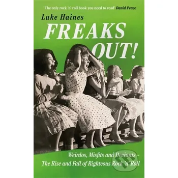 Umění Freaks Out! - Luke Haines Nine Eight Books