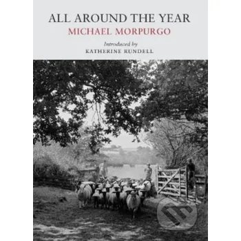 Populárně naučná literatura pro dospělé All Around the Year - Michael Morpurgo