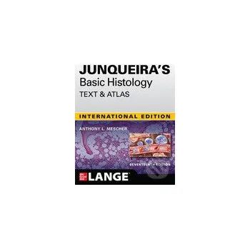 Kniha Junqueira's Basic Histology - Anthony L. Mescher McGraw-Hill