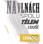 Chinaski: Na vlnách Spolu Tělem I duší (Best Of) - Chinaski Hudobné albumy