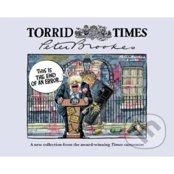 Komiks pro dospělé Torrid Times - Peter Brookes Biteback
