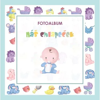Fotoalbum: Náš chlapeček - Nakladatelství Via (2022, pevná)