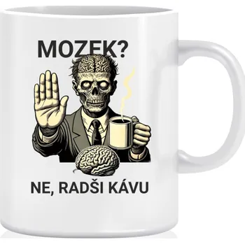 Zombie hrnek - Mozek? Ne, radši kávu.