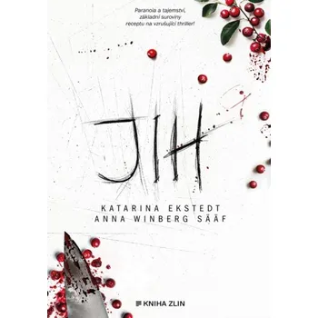 Beletrie pro dospělé Jih - Katarina Ekstedt, Anna Sääf