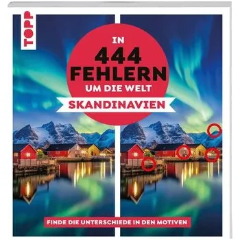 In 444 Fehlern um die Welt - Skandinavien - Behnke, Christiane