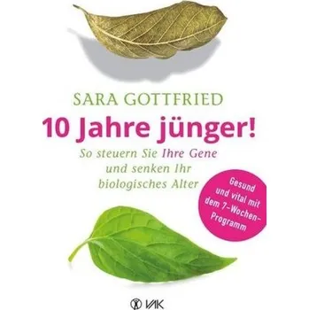 10 Jahre jünger! - Gottfried, Sara