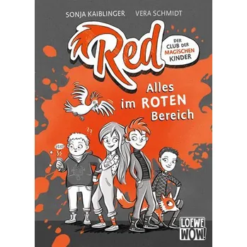 Red - Der Club der magischen Kinder (Band 1) - Alles im roten Bereich - Sonja Kaiblinger