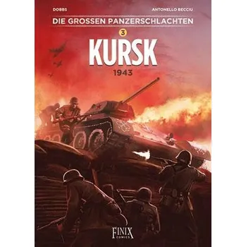 Die großen Panzerschlachten / Kursk 1943 - Dobbs