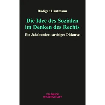 Die Idee des Sozialen im Denken des Rechts - Lautmann, Rüdiger