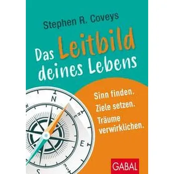 Osobní rozvoj Stephen R. Coveys Das Leitbild deines Lebens - Stephen R. Covey