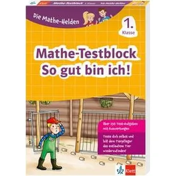 První čtění Die Mathe-Helden: Mathe-Testblock So gut bin ich! 1. Klasse
