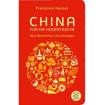 Encyklopedie China für die Hosentasche - Hauser, Françoise