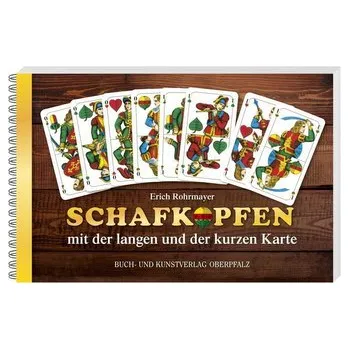 Schafkopfen mit der langen und der kurzen Karte - Rohrmayer, Erich
