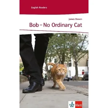 Cizí jazyk Bob - No Ordinary Cat - James Bowen
