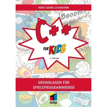Technika C++ für Kids - Schumann, Hans-Georg [DE] (2023, Brožovaná, MITP Verlags GmbH)