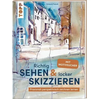 Encyklopedie Richtig Sehen & locker Skizzieren - Funck, Eckard [DE] (2025, Firma, Frech Verlag GmbH)