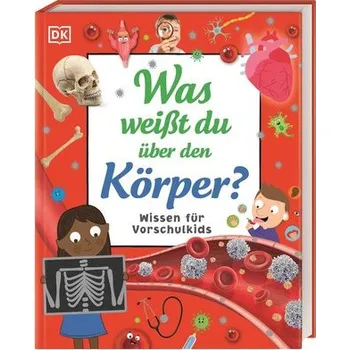 Příroda Wissen für Vorschulkids. Was weißt du über den Körper? - Choudhury, Bipasha