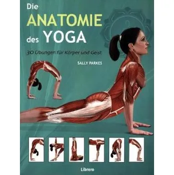 Die Anatomie des Yoga - Parkes, Sally