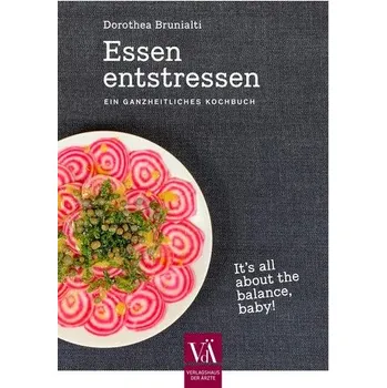 Essen entstressen - Brunialti, Dorothea