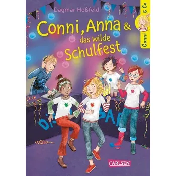 Conni & Co 4: Conni, Anna und das wilde Schulfest - Dagmar Hoßfeld