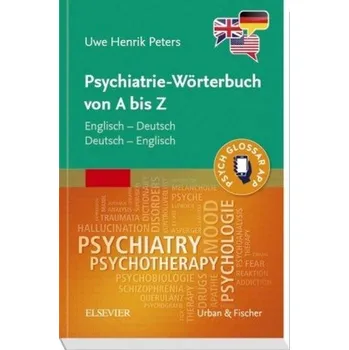 Psychiatrie-Wörterbuch von A bis Z - Peters, Uwe H.