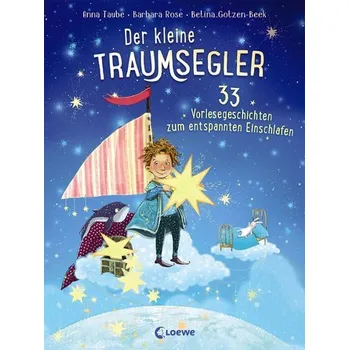 Pohádka Der kleine Traumsegler - 33 Vorlesegeschichten zum Einschlafen - Taube, Anna